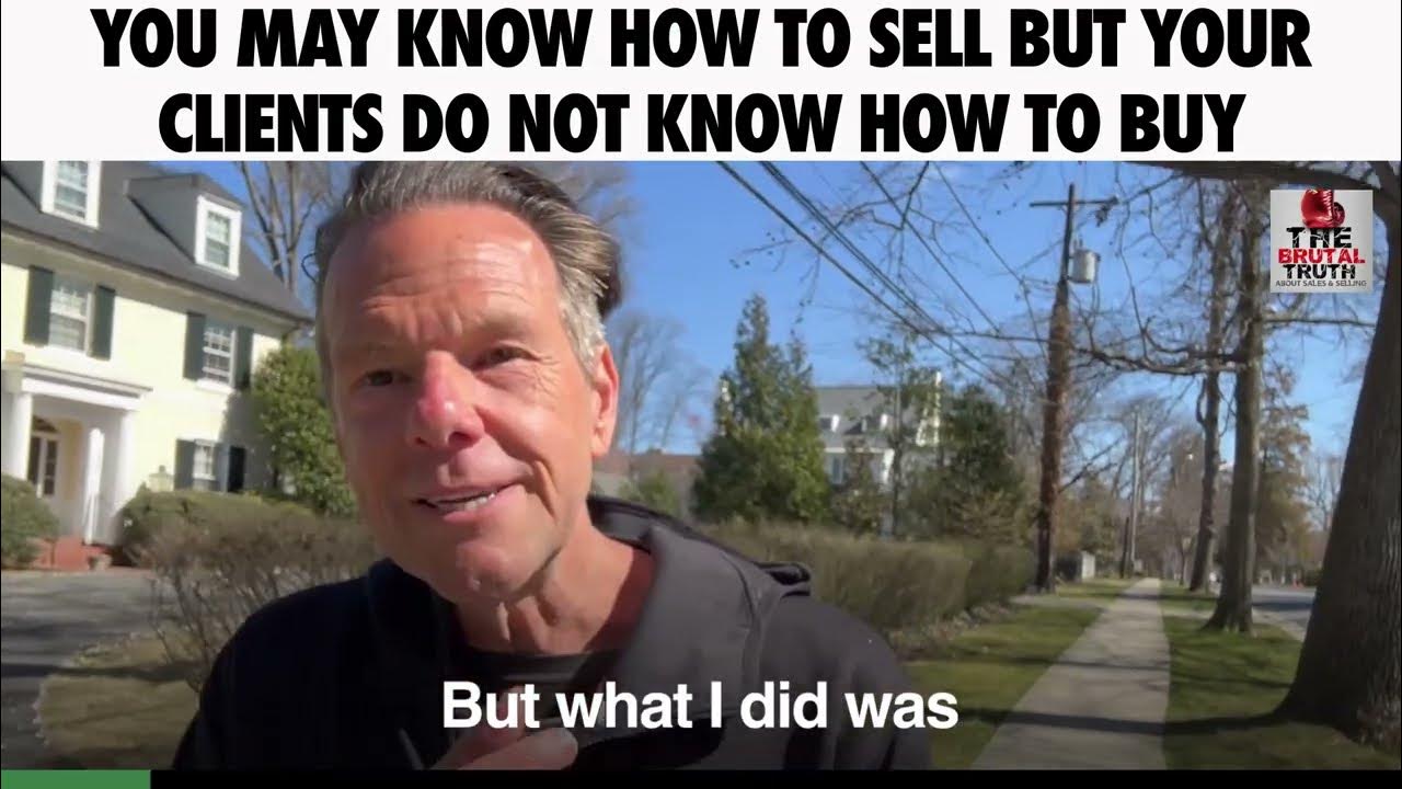 YOU MAY KNOW HOW TO SELL BUT YOUR CLIENTS DO NOT KNOW HOW TO BUY!!!
