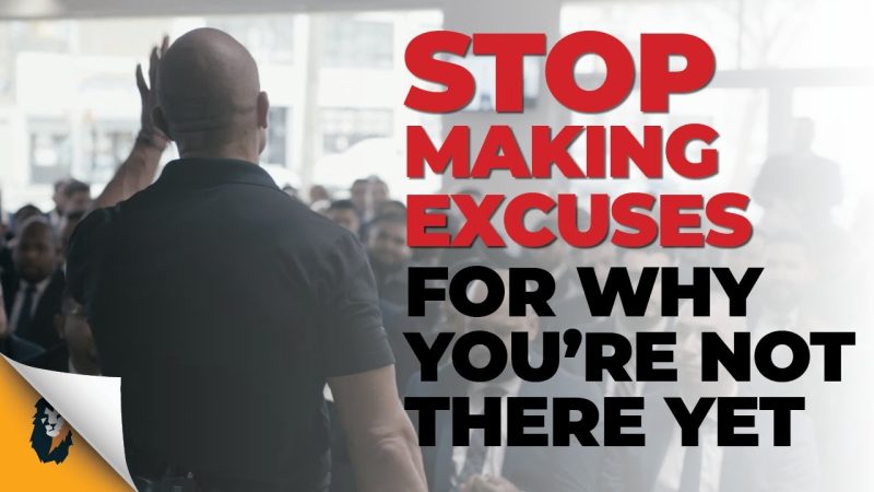 Sales Training // Stop Making Excuses For Why You're Not There Yet // Andy Elliott