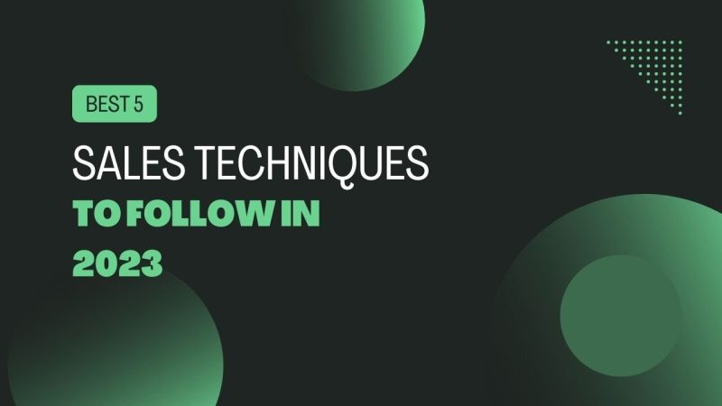 Best 5 #sales Techniques to follow in 2023