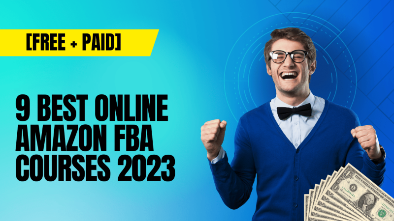 Top 9 Amazon FBA Courses to Boost Your Online Business in 2023