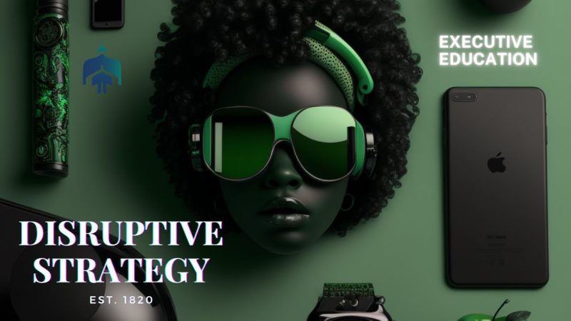 Disruptive Strategy 101: How to Create and Implement a Game-Changing Strategy