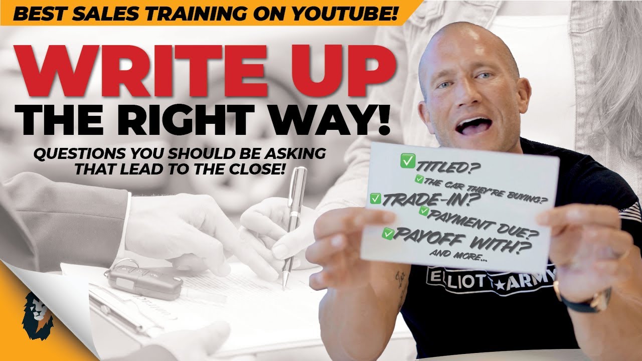 Car Sales Training // The Right Way to Write Up Customers // Andy Elliott