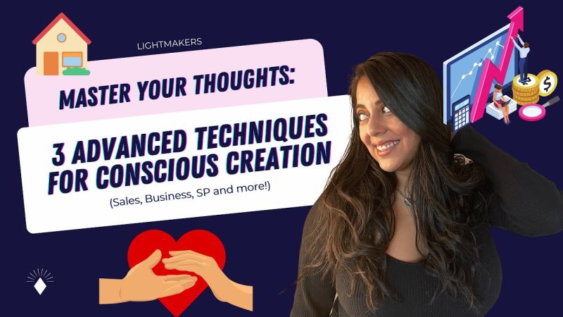 Master Your Thoughts: 3 Advanced Techniques for Manifestation (Sales, Business, SP and more!)